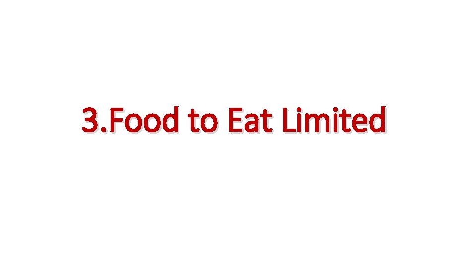 3. Food to Eat Limited 