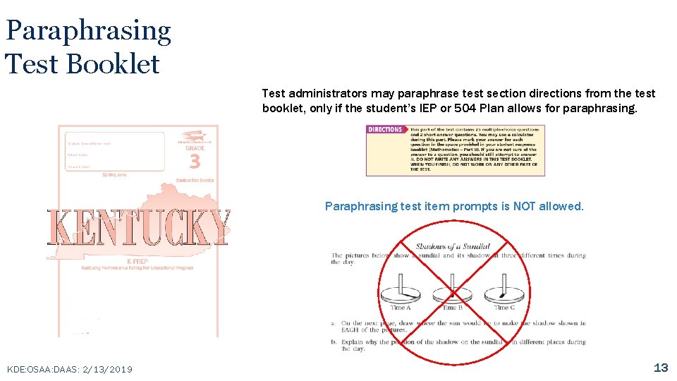 Paraphrasing Test Booklet Test administrators may paraphrase test section directions from the test booklet,