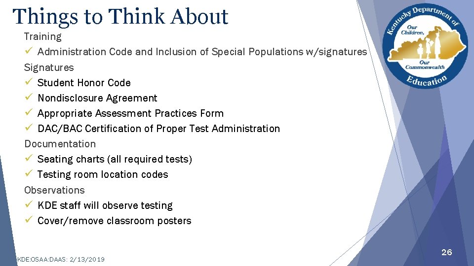 Things to Think About Training ü Administration Code and Inclusion of Special Populations w/signatures