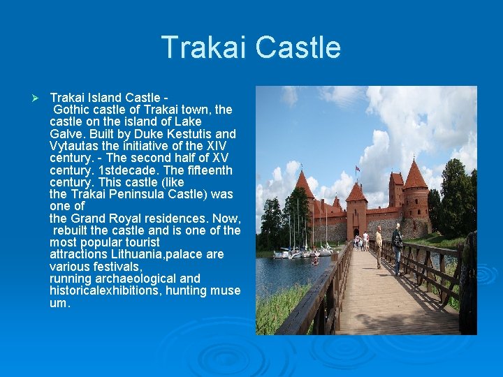 Trakai Castle Ø Trakai Island Castle Gothic castle of Trakai town, the castle on