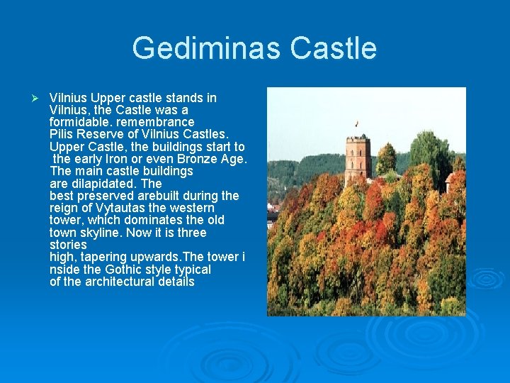 Gediminas Castle Ø Vilnius Upper castle stands in Vilnius, the Castle was a formidable.