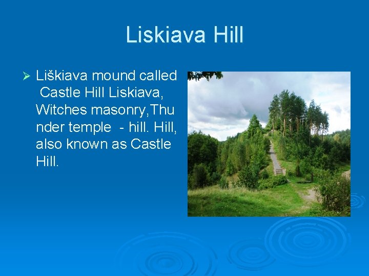 Liskiava Hill Ø Liškiava mound called Castle Hill Liskiava, Witches masonry, Thu nder temple
