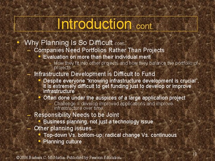 Introduction cont. • Why Planning Is So Difficult cont. : – Companies Need Portfolios