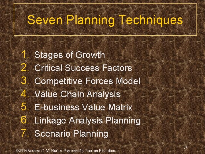 Seven Planning Techniques 1. 2. 3. 4. 5. 6. 7. Stages of Growth Critical