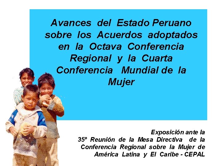 Avances del Estado Peruano sobre los Acuerdos adoptados en la Octava Conferencia Regional y Avances del Estado Peruano sobre los Acuerdos adoptados en la Octava Conferencia Regional y