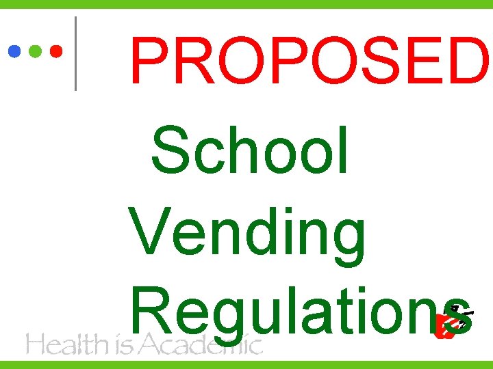 PROPOSED School Vending Regulations 