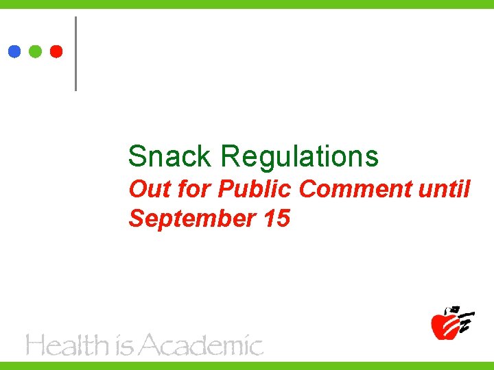 Snack Regulations Out for Public Comment until September 15 