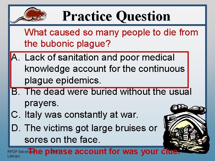 Practice Question A. B. C. D. What caused so many people to die from