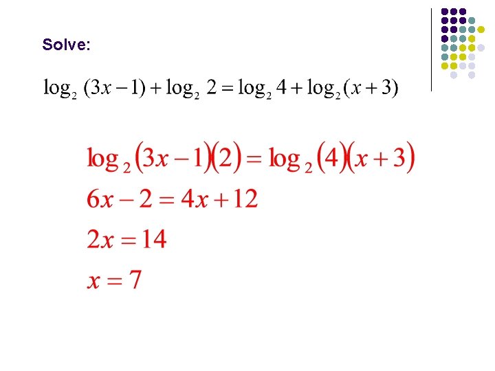 Solving Exponential and Logarithmic Functions Section 3 4