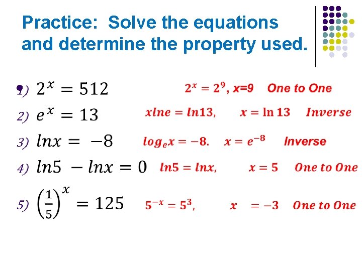 Practice: Solve the equations and determine the property used. l 