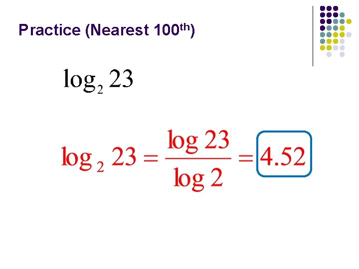 Practice (Nearest 100 th) 