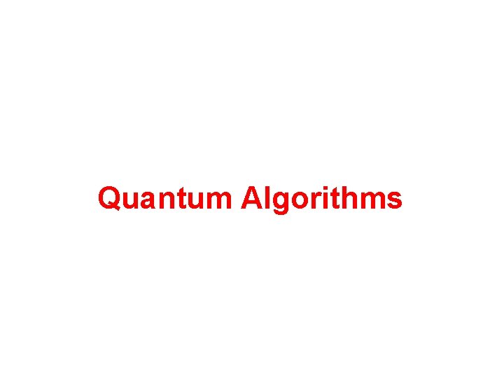 Quantum Algorithms 