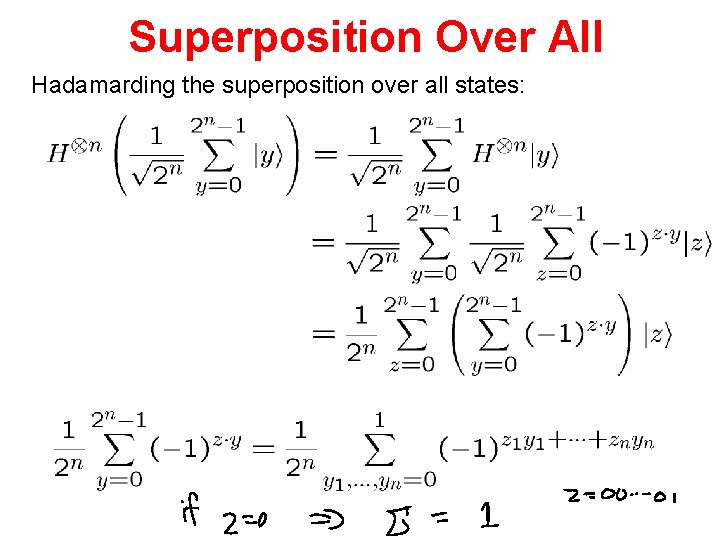 Superposition Over All Hadamarding the superposition over all states: 