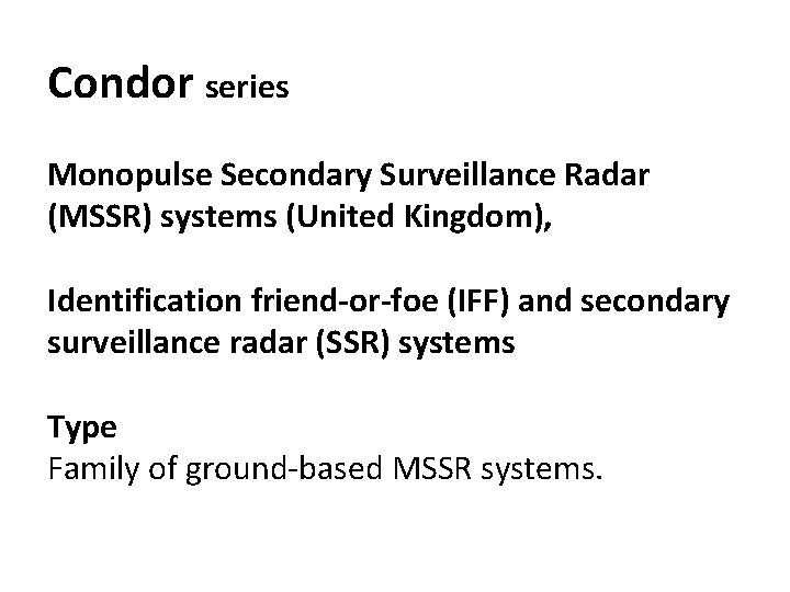 Condor series Monopulse Secondary Surveillance Radar (MSSR) systems (United Kingdom), Identification friend-or-foe (IFF) and
