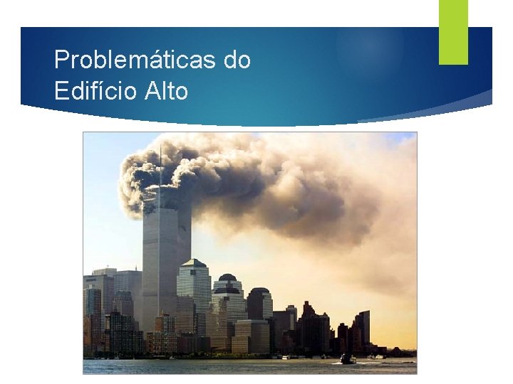 Problemáticas do Edifício Alto 