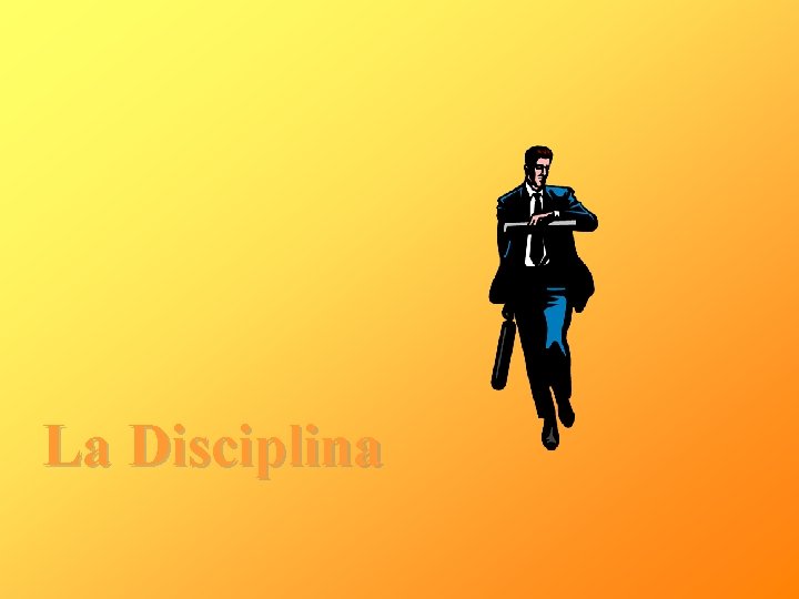 La Disciplina 
