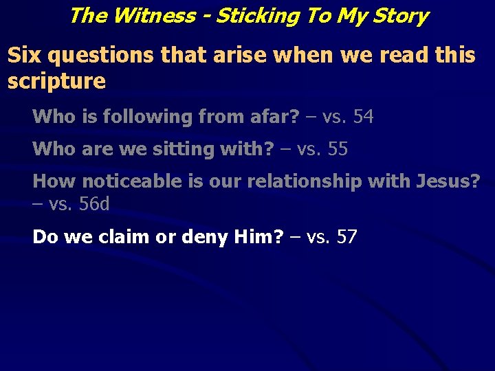 The Witness - Sticking To My Story Six questions that arise when we read