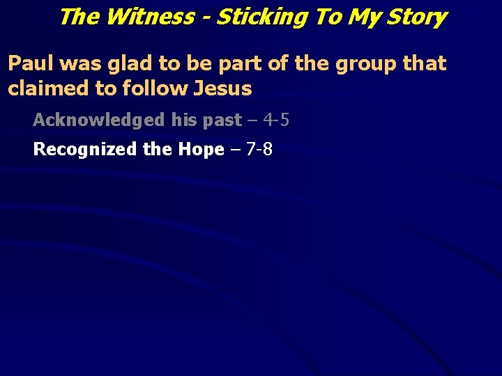 The Witness - Sticking To My Story Paul was glad to be part of