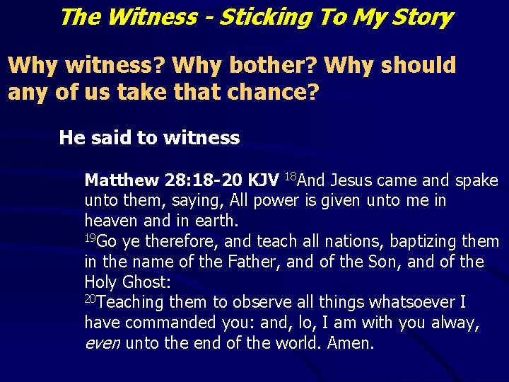 The Witness - Sticking To My Story Why witness? Why bother? Why should any