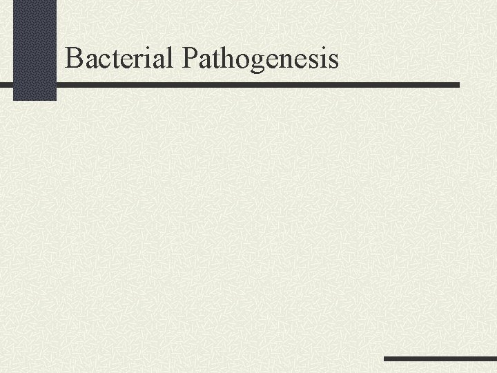 Bacterial Pathogenesis 