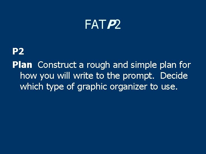 FATP 2 Plan Construct a rough and simple plan for how you will write