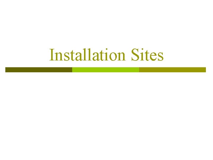 Installation Sites 