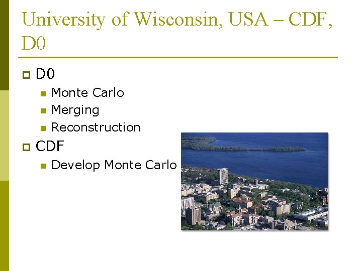 University of Wisconsin, USA – CDF, D 0 p D 0 n n n