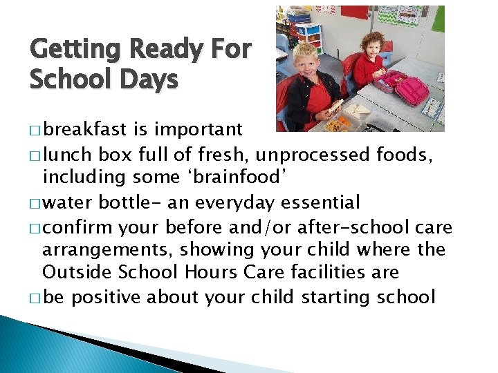 Getting Ready For School Days � breakfast is important � lunch box full of