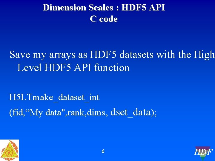 Dimension Scales : HDF 5 API C code Save my arrays as HDF 5