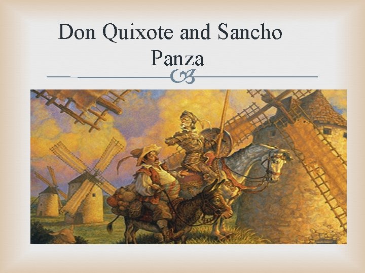 Don Quixote and Sancho Panza 