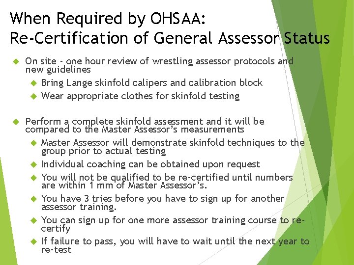 When Required by OHSAA: Re-Certification of General Assessor Status On site - one hour