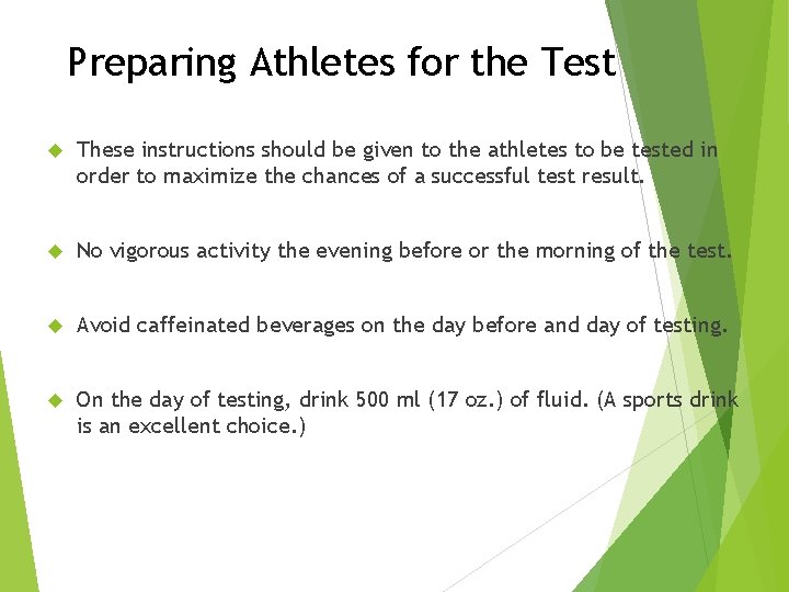 Preparing Athletes for the Test These instructions should be given to the athletes to