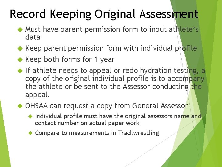 Record Keeping Original Assessment Must have parent permission form to input athlete’s data Keep