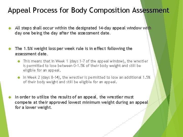 Appeal Process for Body Composition Assessment All steps shall occur within the designated 14
