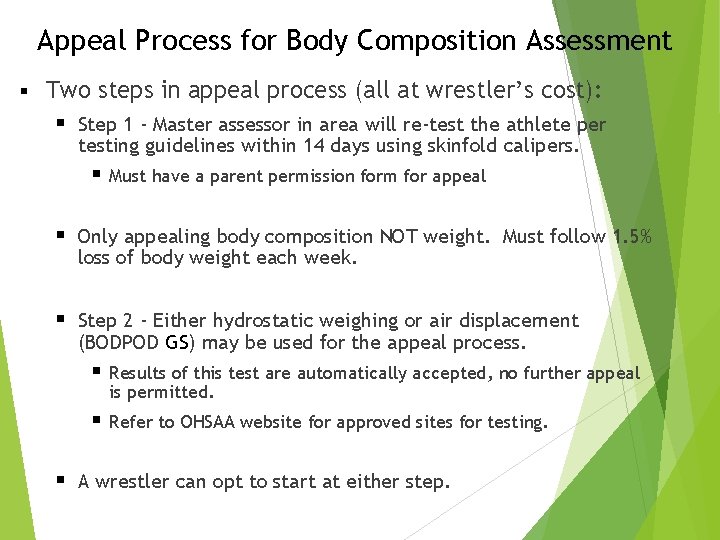 Appeal Process for Body Composition Assessment § Two steps in appeal process (all at