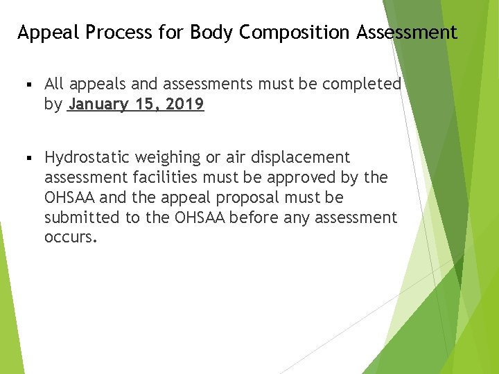 Appeal Process for Body Composition Assessment § All appeals and assessments must be completed