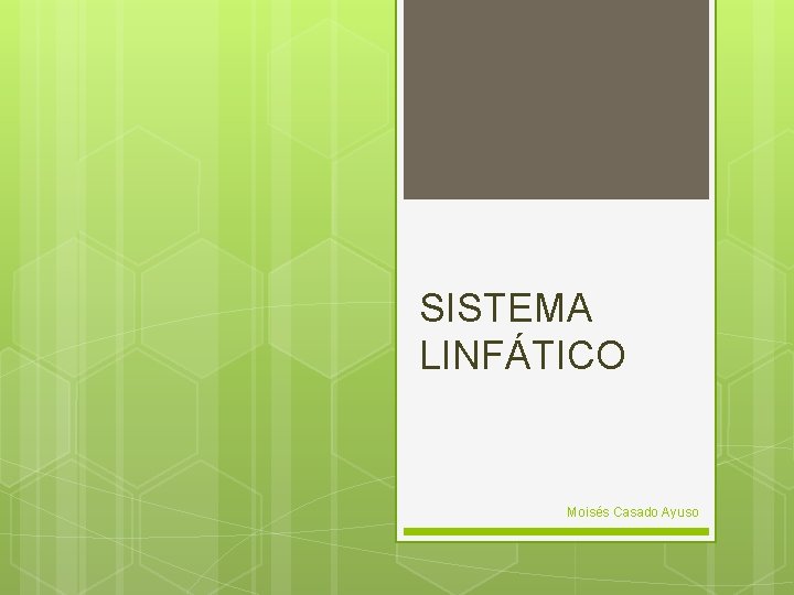 SISTEMA LINFÁTICO Moisés Casado Ayuso 