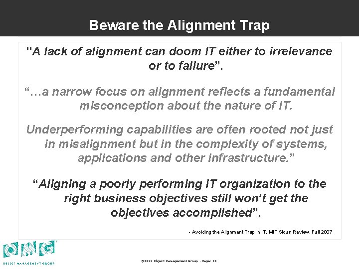 Beware the Alignment Trap "A lack of alignment can doom IT either to irrelevance