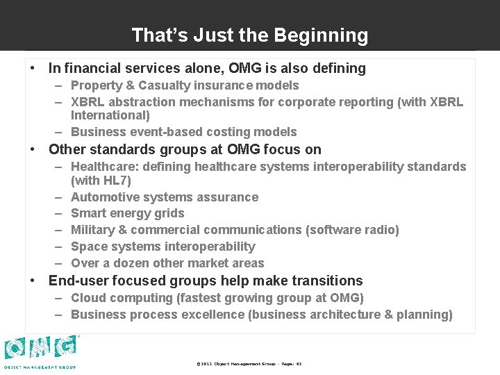 That’s Just the Beginning • In financial services alone, OMG is also defining –
