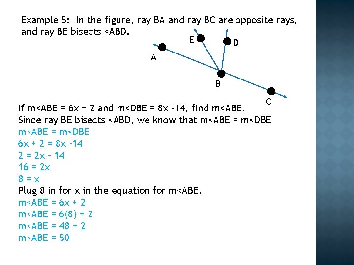 Example 5: In the figure, ray BA and ray BC are opposite rays, and
