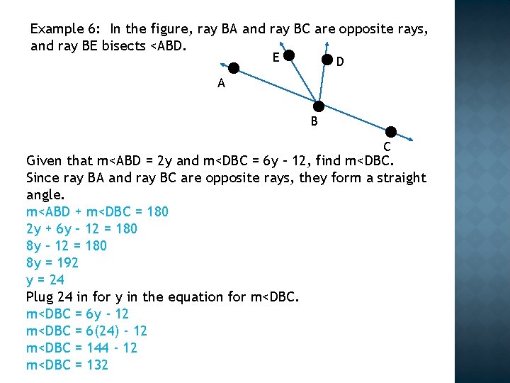 Example 6: In the figure, ray BA and ray BC are opposite rays, and