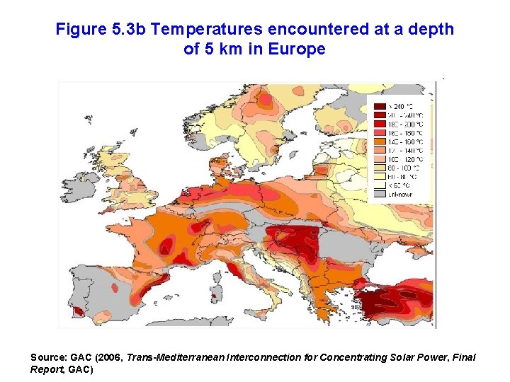 Figure 5. 3 b Temperatures encountered at a depth of 5 km in Europe