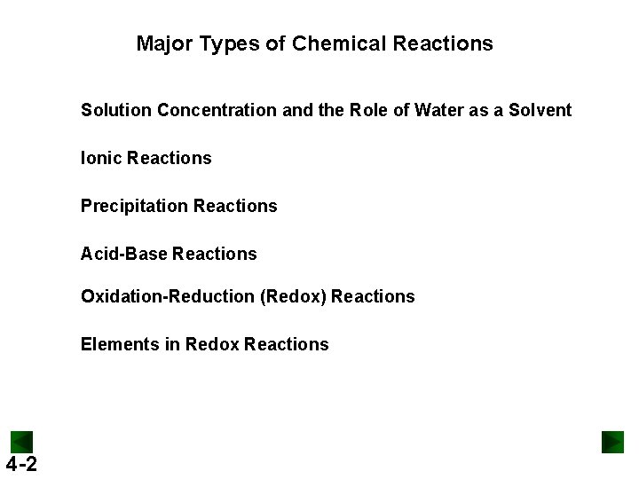 Major Types of Chemical Reactions Solution Concentration and the Role of Water as a
