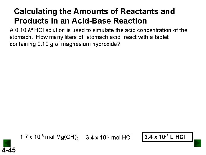 Calculating the Amounts of Reactants and Products in an Acid-Base Reaction A 0. 10