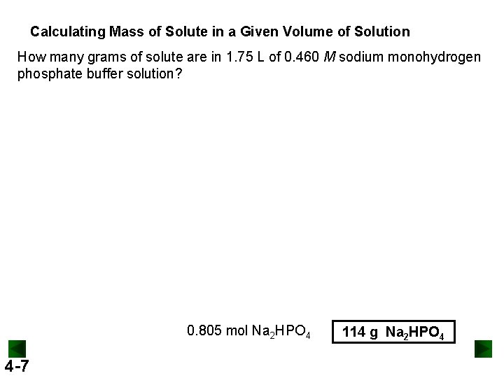 Calculating Mass of Solute in a Given Volume of Solution How many grams of