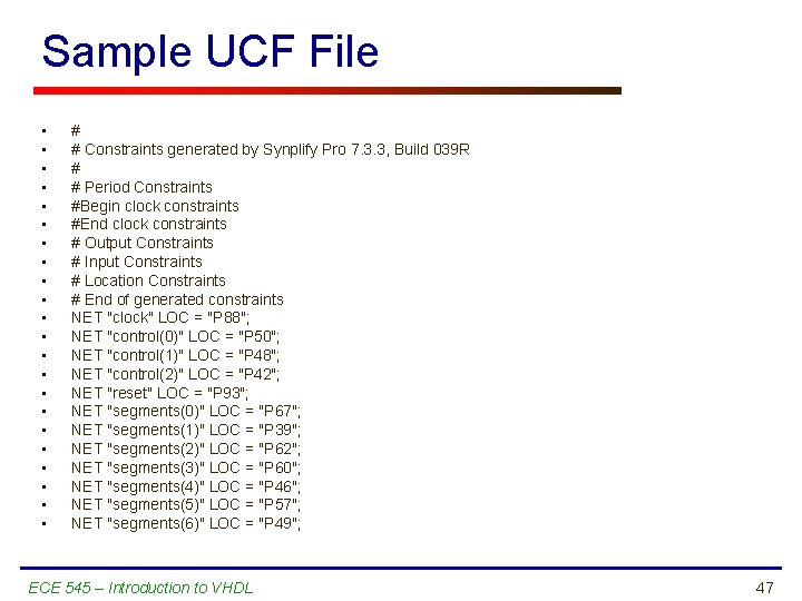 Sample UCF File • • • • • • # # Constraints generated by