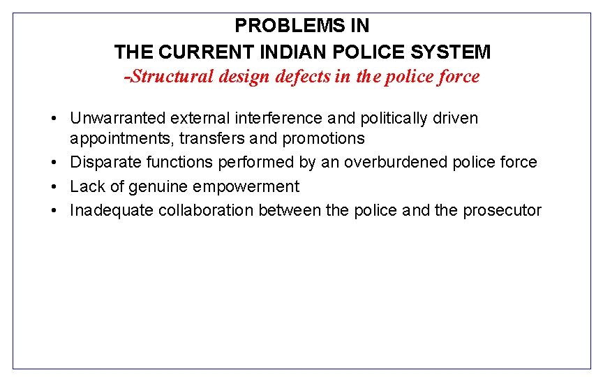 PROBLEMS IN THE CURRENT INDIAN POLICE SYSTEM -Structural design defects in the police force