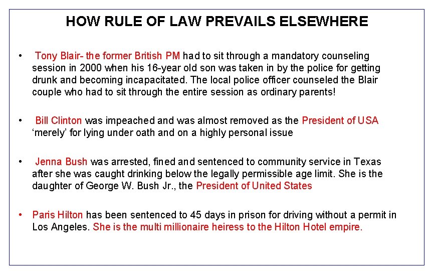 HOW RULE OF LAW PREVAILS ELSEWHERE • Tony Blair- the former British PM had