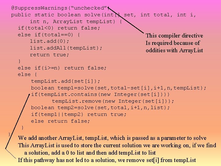 @Suppress. Warnings(“unchecked”) public static boolean solve(int[] set, int total, int i, int n, Array.