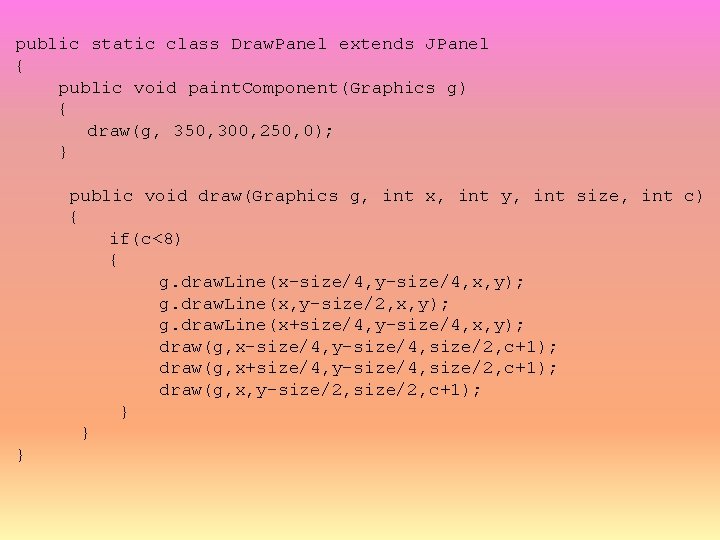 public static class Draw. Panel extends JPanel { public void paint. Component(Graphics g) {